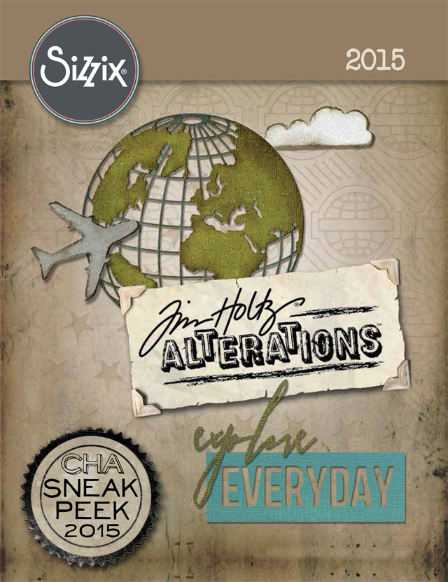 CHA 2015 Sneak Peek | Sizzix Alterations | www.timholtz.com
